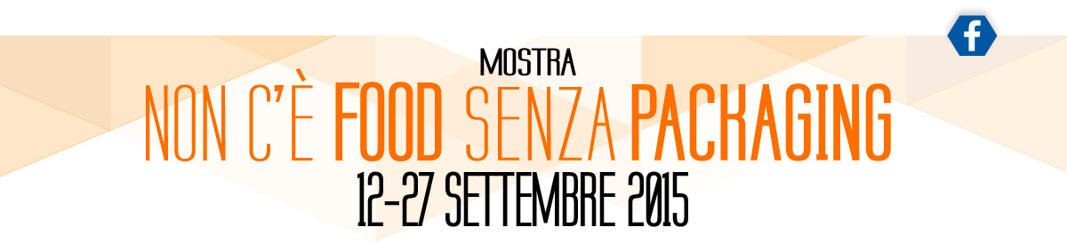 Mostra Non c'è food senza packaging, 12-27 settembre 2015, Parma